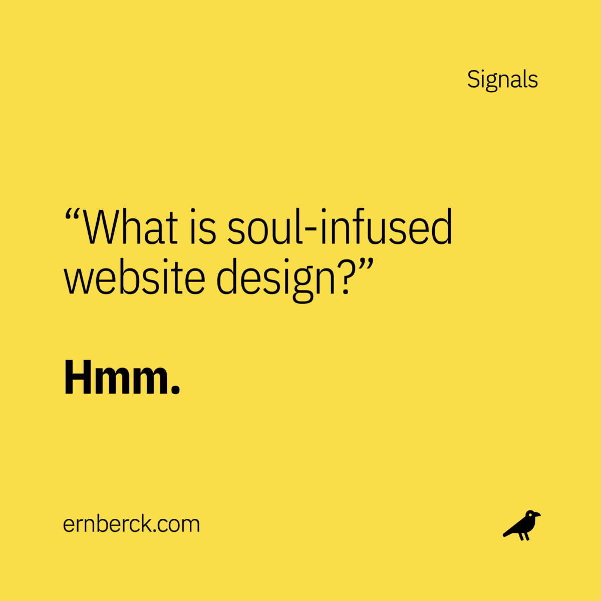 berck signal what is soul-infused website design