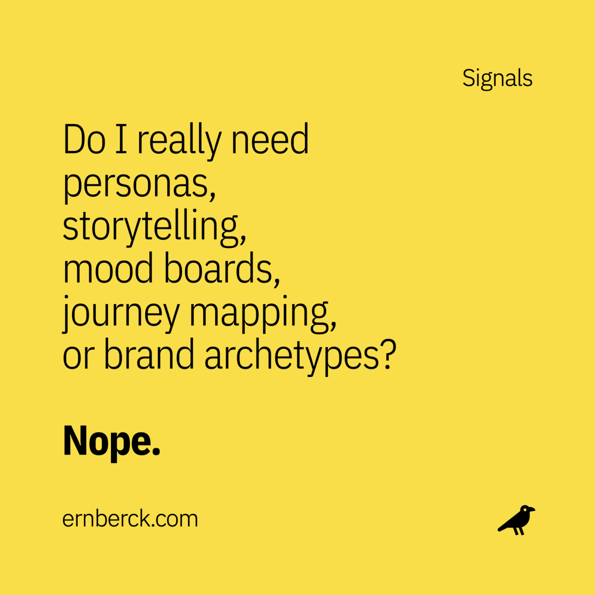 Do I really need personas, storytelling, mood boards, journey mapping, or brand archetypes?